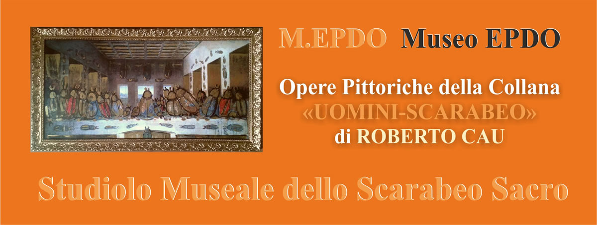Gli Scarabei Sacri 2013 di Roberto Cau - Museo EPDO dello Scarabeo Sacro - Oristano
